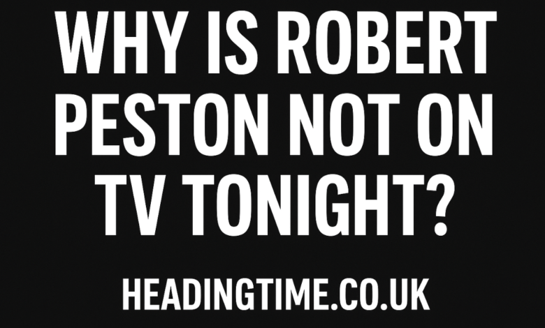 Why Is Robert Peston Not On TV Tonight