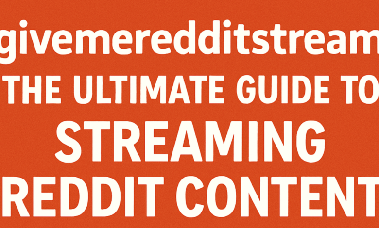 givemeredditstream